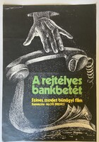A REJTÉLYES BANKBETÉT  !!! E R E D E T I !!! 1977 !!! Mozi Film Plakát Poszter