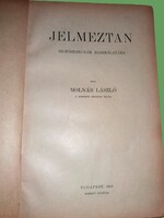 1906 .Molnár László: Jelmeztan. Színésziskolák használatára antik tankönyv saját kiadás