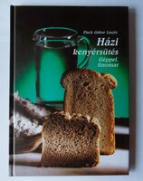 Fisch Gábor László: Házi kenyérsütés. Géppel, finomat