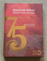 A magyar - kínai pénzügyi kapcsolatok 75. évfordulója - MNB kiadás / Reprezentációs kiadás!!!