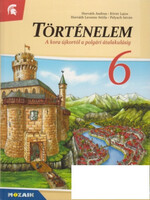 Horváth Andrea - Horváth Levente Attila - Kövér Lajos - Pelyach István: Történelem 6. - A kora újkor