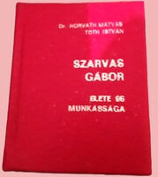 1967.Dr. Horváth Mátyás-Tóth István: Szarvas Gábor élete és munkássága (minikönyv) a képek szerint