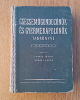 (1955) Csecsemőgondozónők és gyermekápolónők tankönyve IV. (HATALMAS könyv)