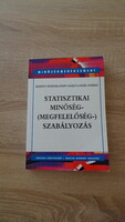 Dr. Kemény Sándor Dr. Papp László Dr. Deák András: Statisztikai minőség- (megfelelőség-) szabályozás