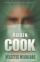 Robin Cook: Végzetes megoldás