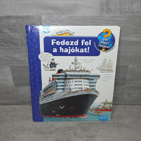 Mit? Miért? Hogyan? Fedezd fel a hajókat!, könyv