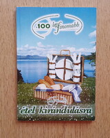 A 100 legfinomabb étel kirándulásra (olvasatlan, újszerű)