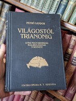 TILTÓLISTÁS!1925-ELSŐ KIADÁS!- PETHŐ SÁNDOR:VILÁGOSTÓL TRIANONIG  -GOTTERMAYER KÖTÉS-ENCIKLOPÉDIA RT