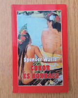 Spencer Walls: Cukor és korbács
