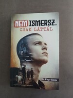 Sz.Vágó Kinga - Nem ismersz, csak láttál - 2026 - újszerű