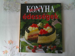 Magyar Konyha: Édességek, szakácskönyv