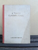 Náday Márta: A tükör elhomályosul (Regény, 1945 - Ritka, dedikált példány)