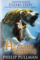 Philip Pullman: Északi fény - Az arany iránytű