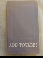 Add tovább! 55 mai költő és író - antológia 1976