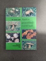 Dr. Lévai Judit - Amit a gombákról tudni kell, 1989
