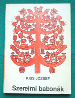 Kiss József: Szerelmi babonák > Regionális Néprajz > Folklór