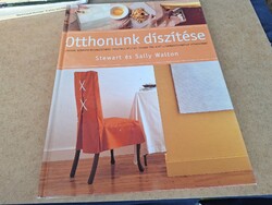 Otthonunk díszítése. 1490.-Ft