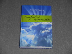 Colin C. Tipping - Sorsfordító megbocsátás