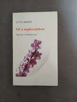Lytta Basset - Túl a megbocsátáson - Vágyunk a továbblapozásra - Korda Kiadó, 2009