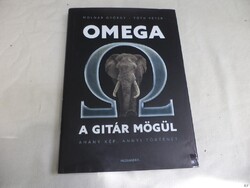 Molnár György Tóth Péter - Omega a gitár mögül - rock, együttes könyv (7743)