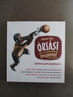 Lukácsy Tibor - Óriási bravúrral - Képes kapuskönyv, 2017 - jó állapotú