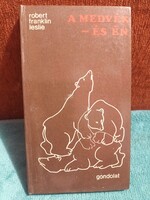 Robert Franklin Leslie: A medvék - és én (1981 - Gondolat)
