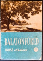 Cca. 1960 RETRÓ BALATONFÜRED IBUSZ UTAZÁS PROSPEKTUS
