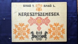 Bakó terézia-Bakó László: Keresztszemesek mintagyűjtemény
