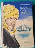Dékány András: Csempészek, hősök, kikötő > Gyermek- és ifjúsági irodalom > Első kiadás!