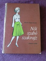 Régi könyv Feketéné Hajdu Erzsébet: Női szabó szakrajz – Francia szabás (1983)