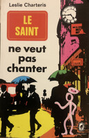 Leslie Charteris: Le Saint ne veut pas chanter