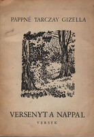 Pappné Tarczay Gizella: Versenyt a nappal (versek és műfordítások 1949-1955)- dedikált