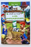 Mesél az erdő - A kis dinoszauruszról (2019, Tony Wolf, keményfedeles, ajándék állapotú könyv)