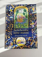 Kamarás István - Betlehembe kéne menni (Móra, 2006.)