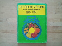 Idejében szólunk – 52 hét munkái a kertben (Gévay János)