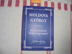 Moldova György: Akit a mozdony füstje megcsapott - 2018 - újszerű könyv