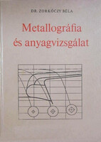 Zorkóczy Béla: Metallográfia és anyagvizsgálat.