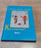 Ritka! Leszkai András: Moha bácsi meséi 2. – Kié a hóember? (Újszerű, gyűjtői állapot!)