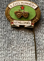 5 éves Munkáért Gépállomás jelvény
