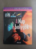Gyermek enciklopédia - Tudomány és felfedezések - A Nap és a bolygók, 2006
