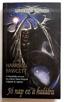 Harrison Fawcett Jó nap ez a halálra Mysterious Universe fantasy regény könyv