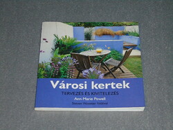 Ann-Marie Powell - Városi kertek - Tervezés és kivitelezés