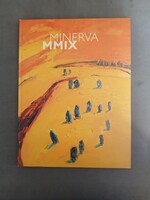 Minerva MMIX - katalógus, 2009 - Varga Patrícia Minerva által DEDIKÁLT
