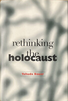 Yehuda Bauer: Rethinking the Holocaust