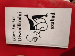 Löwy Árpád: disznólkodni szabad - poems