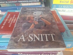 Pálfalvi Nándor: A snitt. Dedikált!  2500.-Ft
