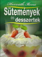 Ilona Horváth: Cakes and Desserts