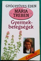 Maria Treben: Childhood Diseases - PREVENTION - RECOGNITION - TREATMENT - Naturopathy