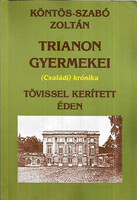 Zoltán Köntös-Szabó: Children of Trianon: Eden Enclosed with a Töviss
