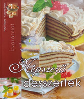 Árpád Patyi; Péter Korpádi: Popular Desserts